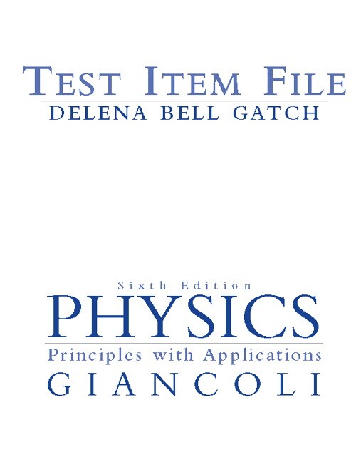 Giancoli, Test Item File Pearson