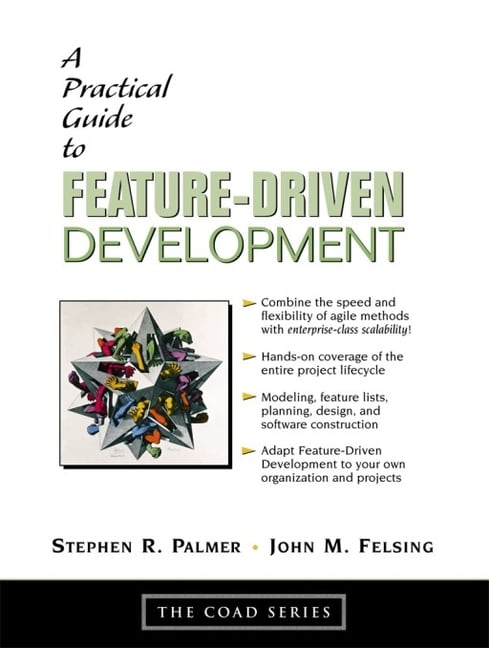Practical Guide to Feature-Driven Development, A