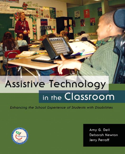 Assistive Technology in the Classroom: Enhancing the School Experiences of Students with Disabilities