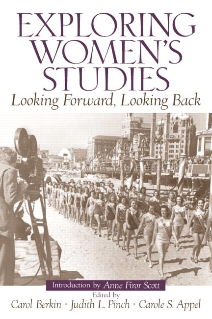 Exploring Women's Studies: Looking Forward, Looking Back