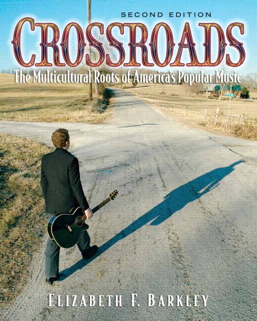 Barkley, Crossroads The Multicultural Roots of America's Popular Music