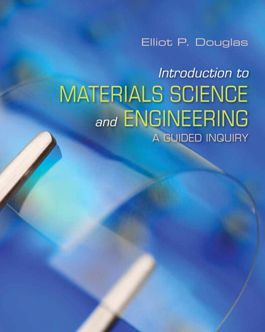 Douglas, Introduction to Materials Science and Engineering ...