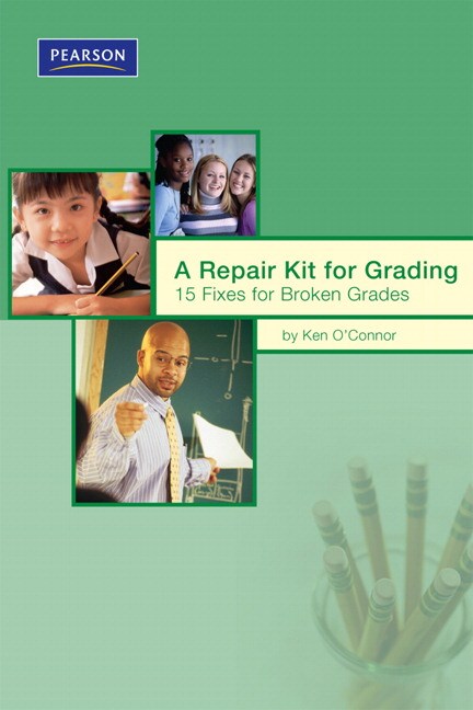 Repair Kit for Grading, A: Fifteen Fixes for Broken Grades