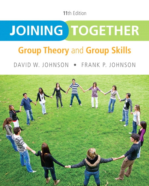 Joining Together: Group Theory and Group Skills, 11th Edition