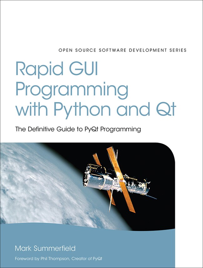 Rapid GUI Programming with Python and Qt: The Definitive Guide to PyQt Programming