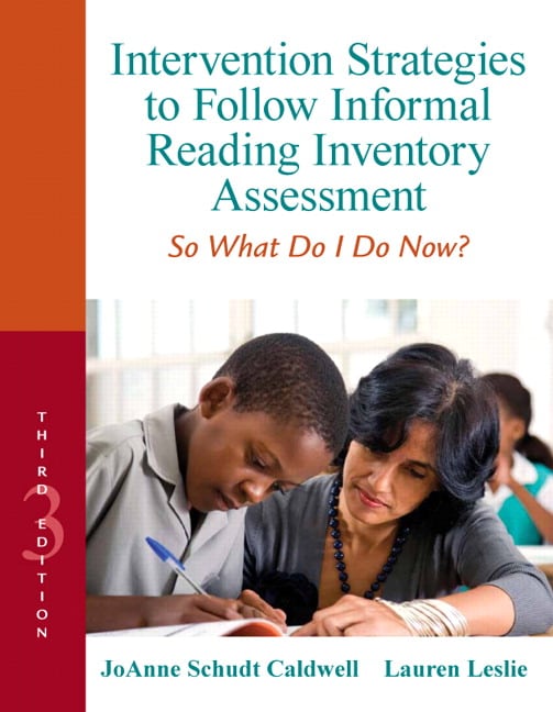 Intervention Strategies to Follow Informal Reading Inventory Assessment: So What Do I Do Now?, 3rd Edition