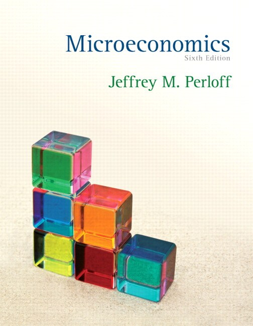 Perloff, Microeconomics, 6th Edition Pearson