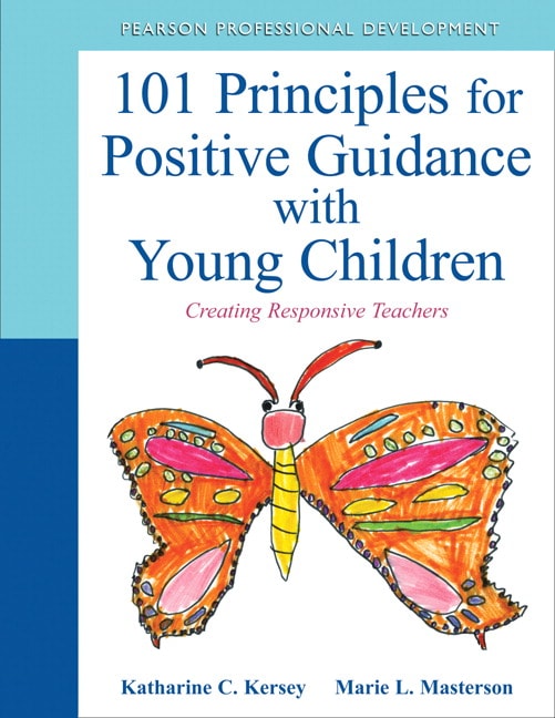 101 Principles for Positive Guidance with Young Children: Creating Responsive Teachers (Subscription)