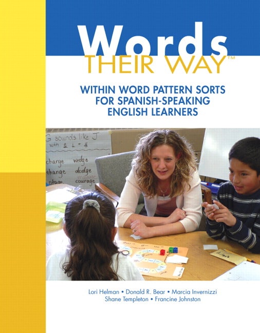 Words Their Way: Within Word Pattern Sorts for Spanish-Speaking English Learners (Subscription)