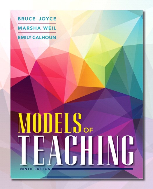 Models of Teaching, 9th Edition