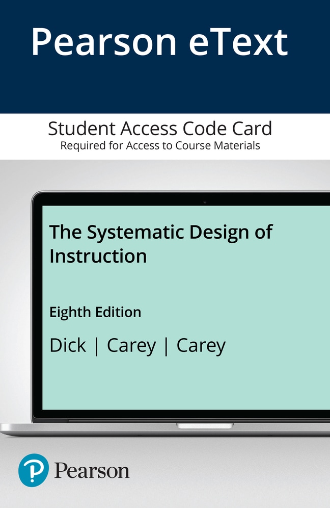 Systematic Design of Instruction, The, Pearson eText -- Access Card