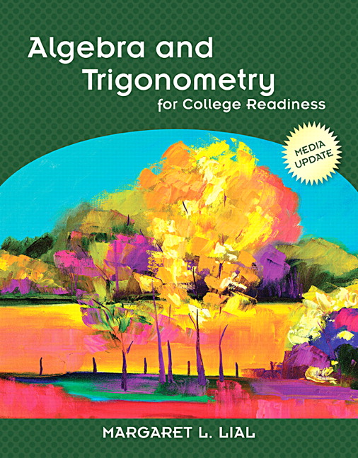 Lial & Hornsby, Algebra and Trigonometry for College Readiness ...