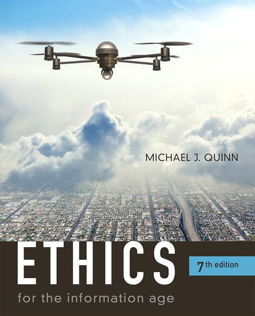 Quinn Ethics For The Information Age 7th Edition Pearson