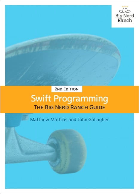 Swift Programming: The Big Nerd Ranch Guide