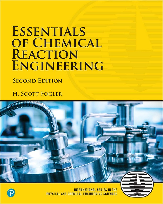 Essentials of Chemical Reaction Engineering, 2nd Edition