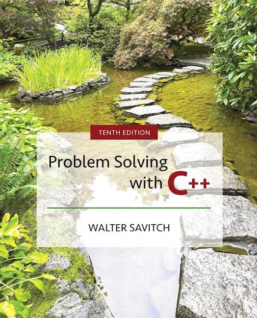 Problem Solving with C++, 10th Edition