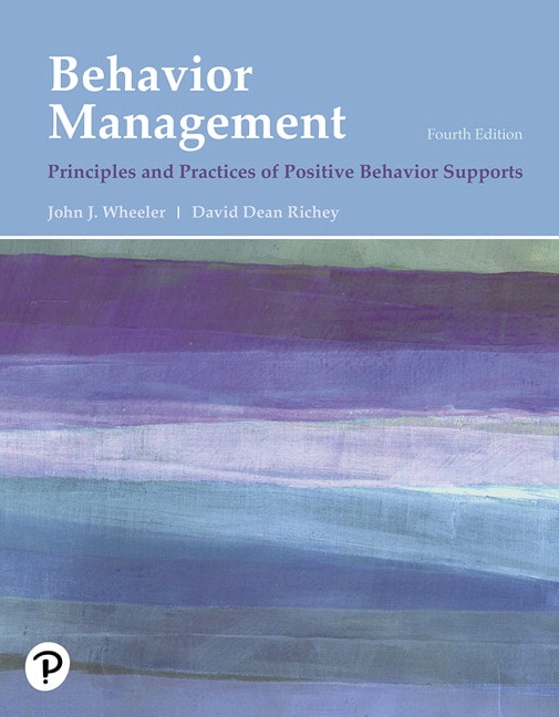 Behavior Management: Principles and Practices of Positive Behavior Supports (Subscription)