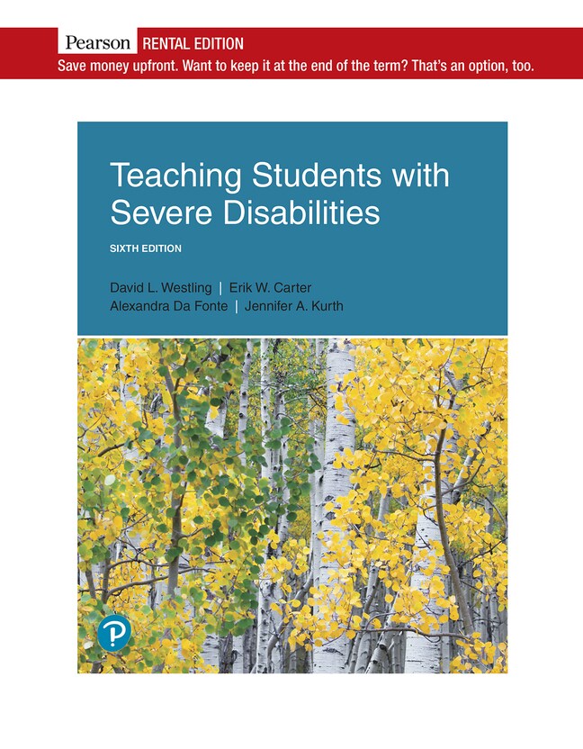 Westling, Carter, Da Fonte & Kurth, Teaching Students with Severe Disabilities, 6th Edition