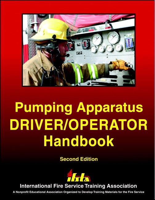 IFSTA, Pumping Apparatus Driver/Operator Handbook, 3rd Edition Pearson