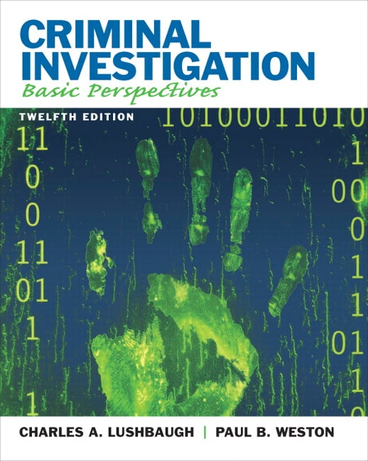 Lushbaugh Amp Weston Criminal Investigation Basic Perspectives 13th Edition Pearson