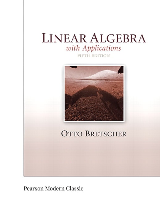 Linear Algebra with Applications (Classic Version), 5th Edition
