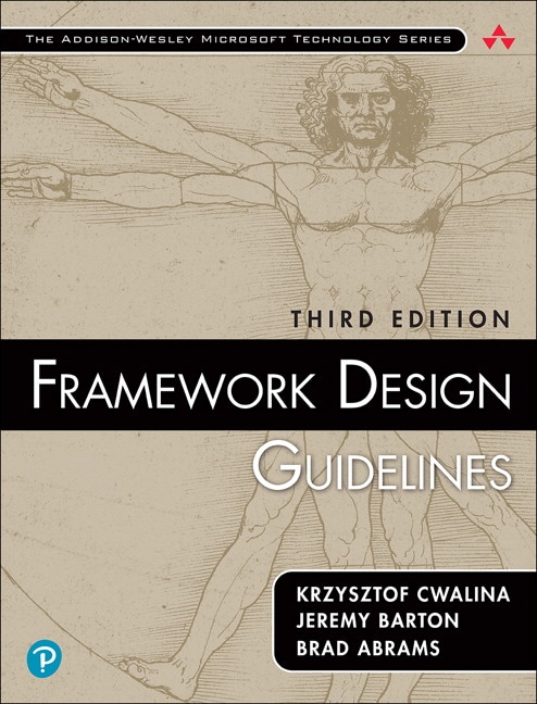 Framework Design Guidelines: Conventions, Idioms, and Patterns for Reusable .NET Libraries (Oasis)