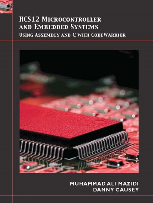 HCS12 Microcontrollers and Embedded Systems