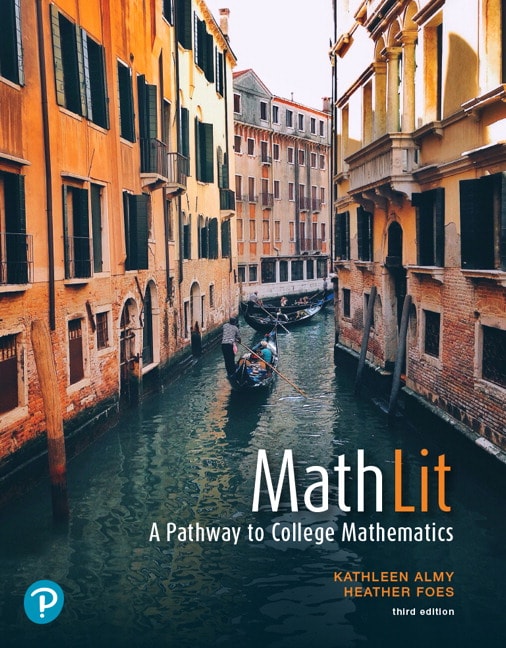 Almy & Foes, Math Lit A Pathway to College Mathematics, 3rd Edition Pearson