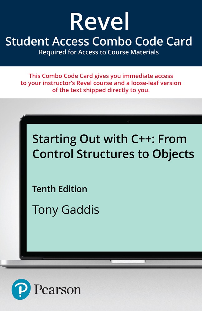 Gaddis, Starting Out with C++ from Control Structures to Objects, 10th