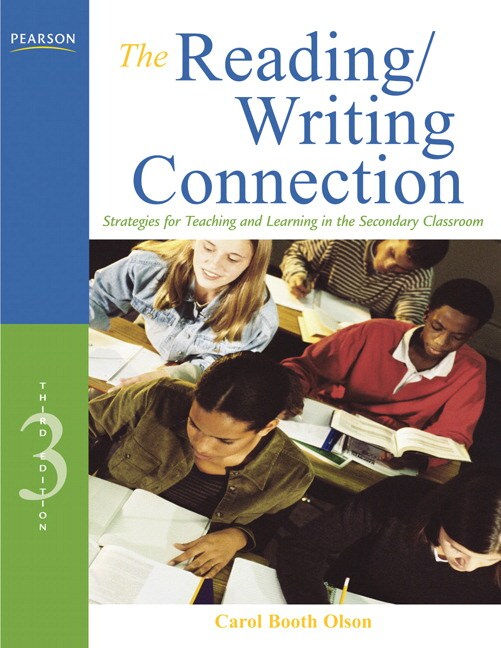 Reading/Writing Connection, The: Strategies for Teaching and Learning in the Secondary Classroom, 3rd Edition