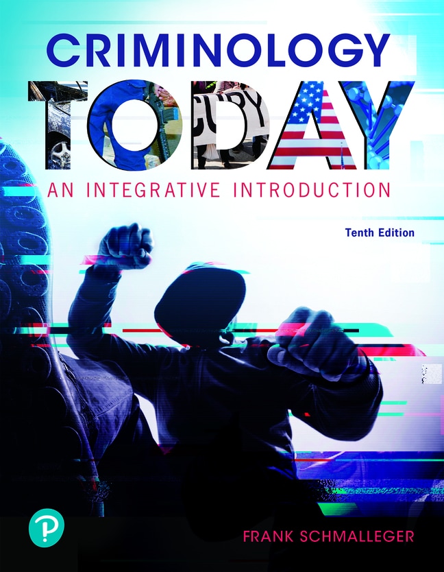 Pearson eText for Criminology Today: An Integrative Introduction -- Instant Access