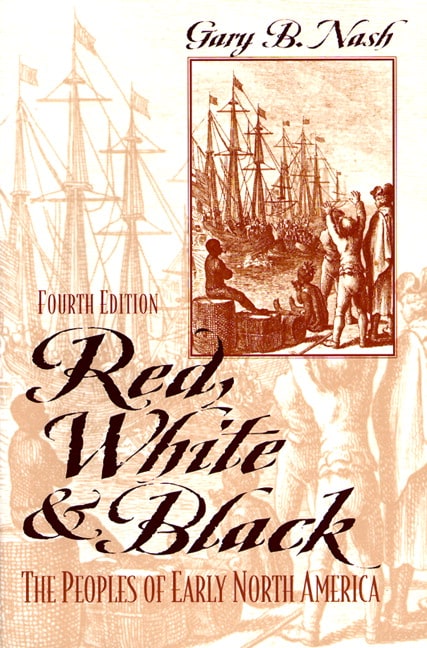 Red, White, and Black: The Peoples of Early North America, 4th Edition