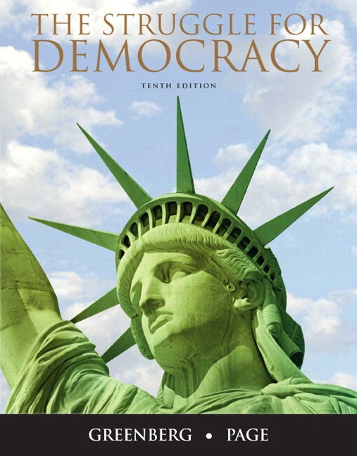 Greenberg & Page, Struggle for Democracy, The, 10th Edition Pearson