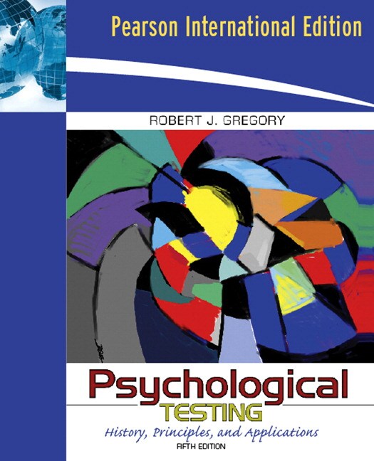 Gregory, Psychological Testing History, Principles, and Applications International Edition
