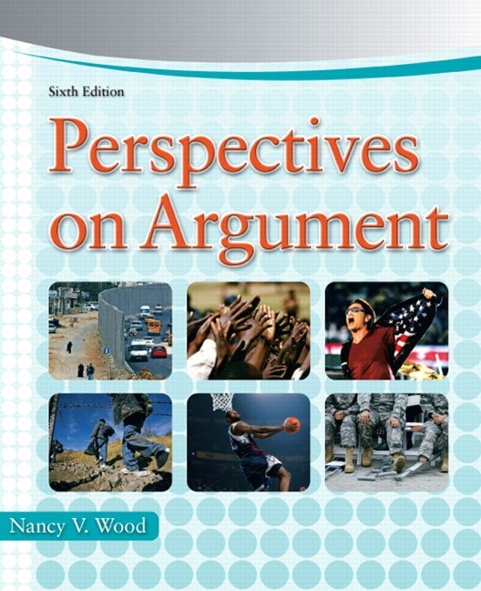 Perspectives on Argument, 6th Edition