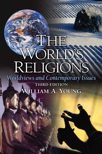 World's Religions, The: Worldviews and Contemporary Issues