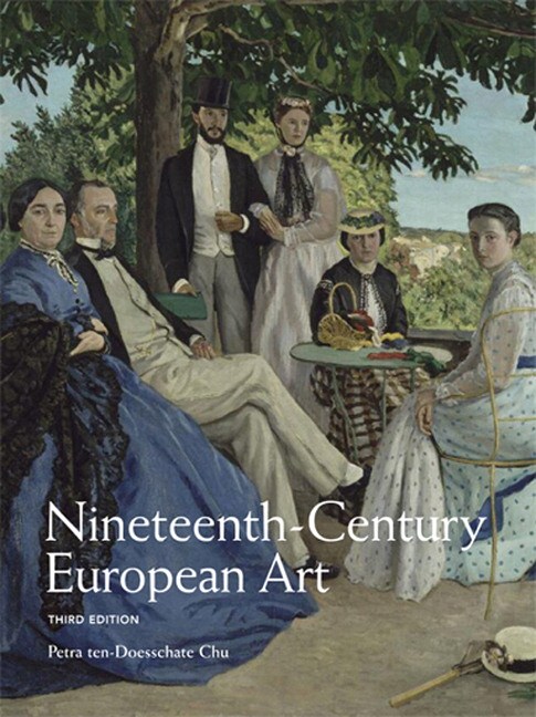 Nineteenth Century European Art, 3rd Edition