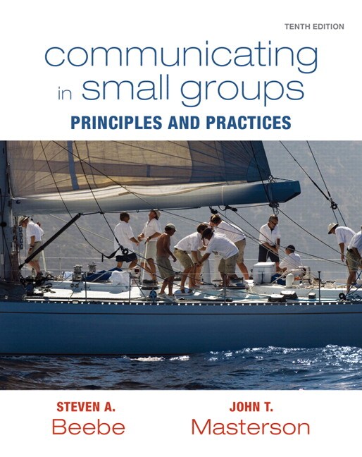 Communicating in Small Groups: Principles and Practices