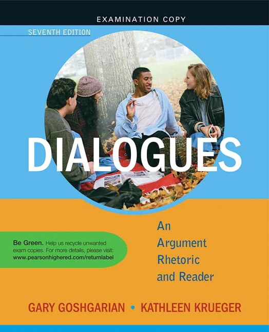 Goshgarian & Krueger, Exam Copy for Dialogues An Argument Rhetoric and
