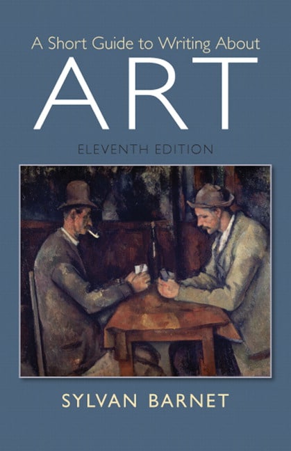 Short Guide to Writing About Art, A, 11th Edition