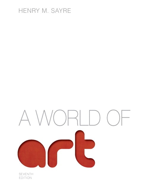 Sayre, World of Art, A, 7th Edition Pearson