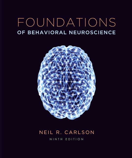 Foundations of Behavioral Neuroscience, 9th Edition