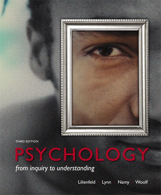 Lilienfeld, Lynn & Namy, Psychology: From Inquiry to Understanding, 3rd  Edition | Pearson