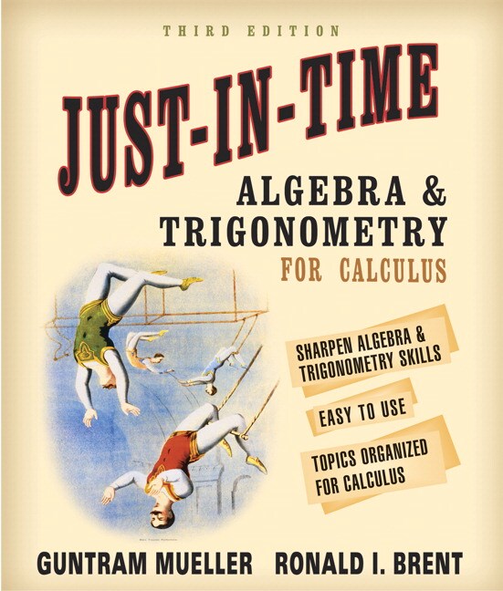Mueller & Brent, JustInTime Algebra and Trigonometry for Students of Calculus Pearson