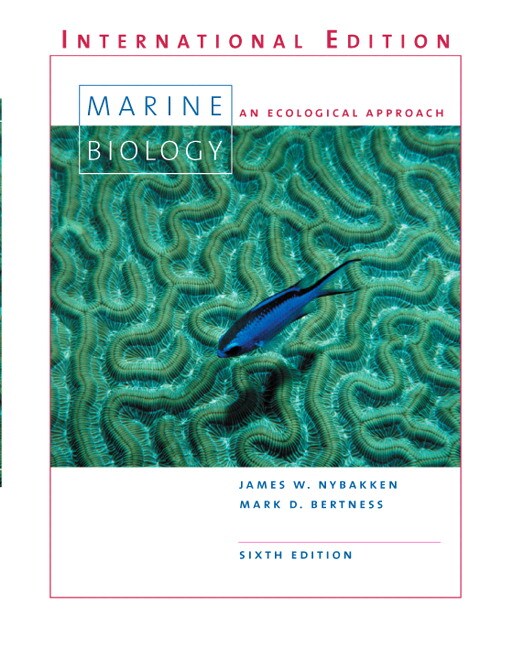 Nybakken & Bertness, Marine Biology An Ecological Approach International Edition, 6th Edition
