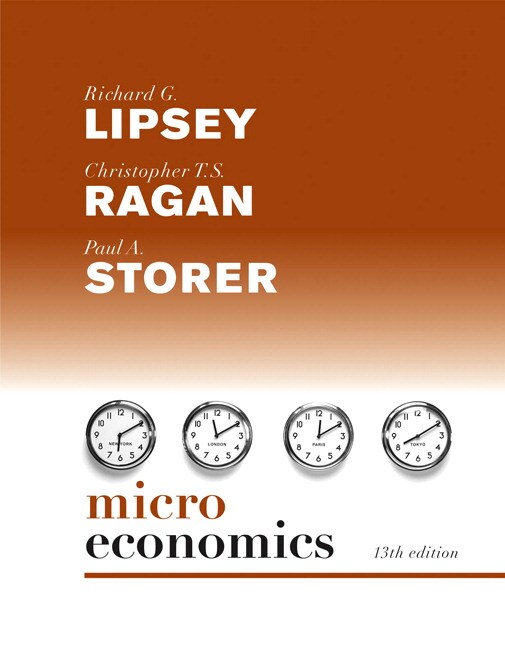 Lipsey, Ragan & Storer, Microeconomics, 13th Edition Pearson