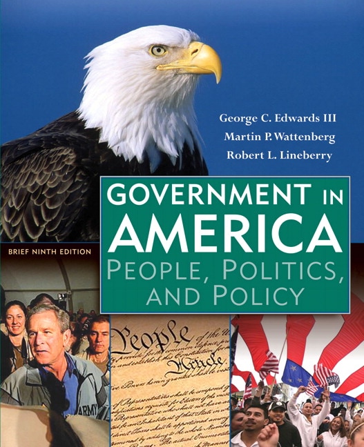 Government in America People Politics and Policy
