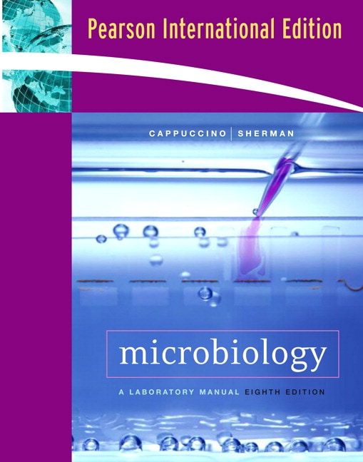 Cappuccino & Sherman, Microbiology A Laboratory Manual International