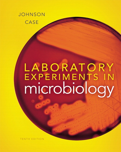 Johnson & Case, Laboratory Experiments in Microbiology Pearson