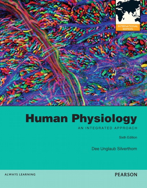 Silverthorn, Human Physiology An Integrated Approach International